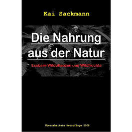Buch Die Nahrung aus der Natur - Essbare Wildpflanzen und Wildfr�chte 