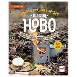 Einfach drauen kochen mit dem Hobo - Das Bushcraft Essentials-Kochbuch
