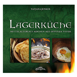 Lagerkche - Mittelalterlich Kochen auf offenem Feuer