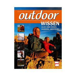 outdoor-Wissen - Alles ber Reisen, Wandern, Abenteuer