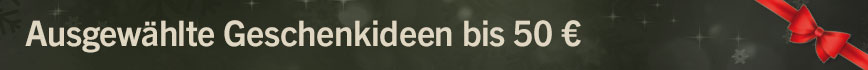 Geschenkideen bis 50 Euro