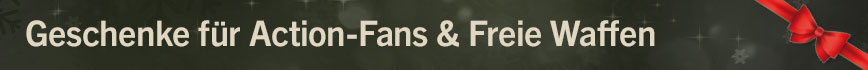 Fr Action-Fans & Freie Waffen