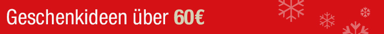 Geschenkideen über 60 Euro Geschenkideen über 60 Euro