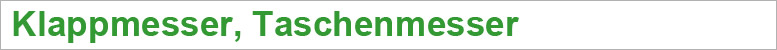 Klappmesser, Taschenmesser Klappmesser, Taschenmesser