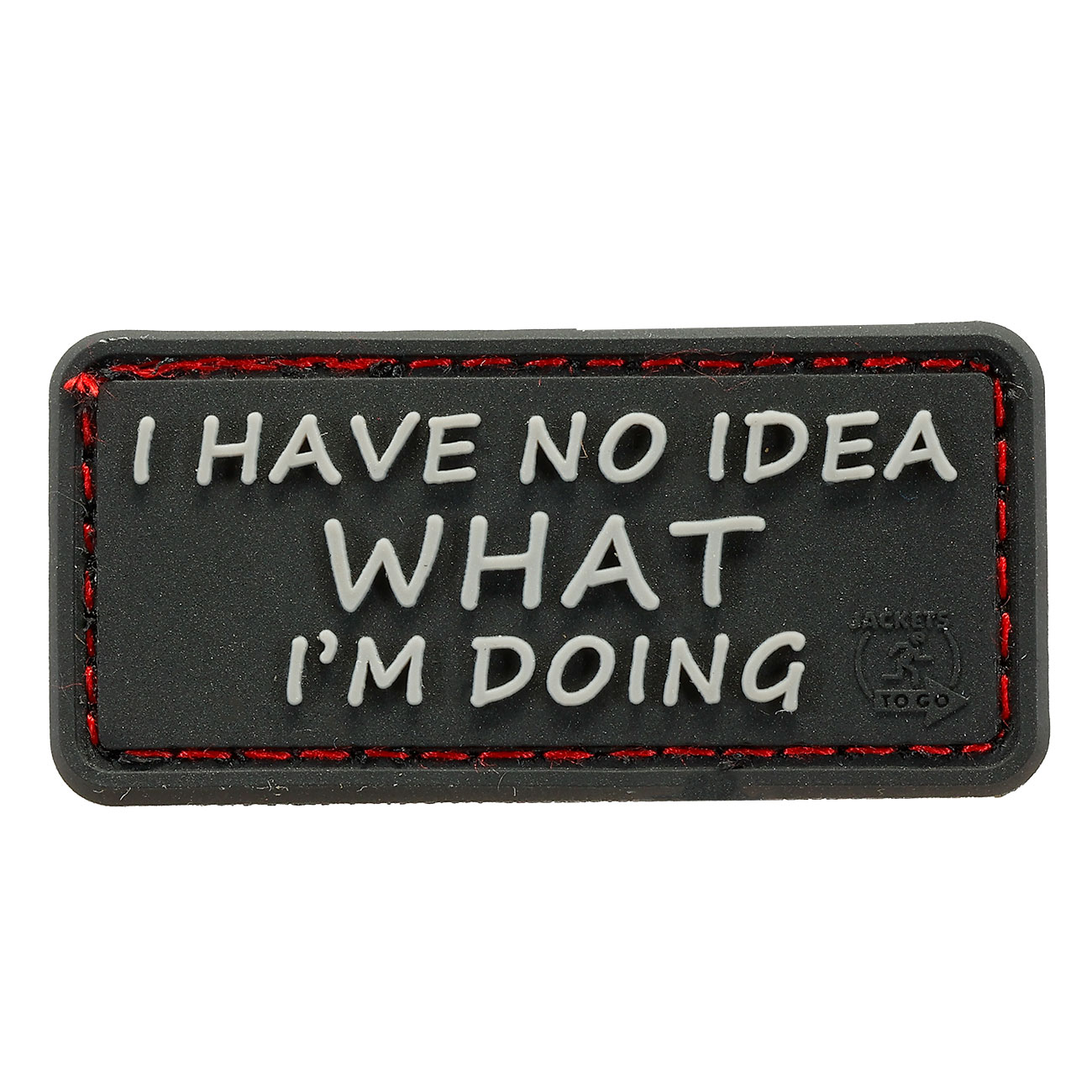 JTG 3D Rubber Patch I Have No Idea What I�m Doing schwarz
