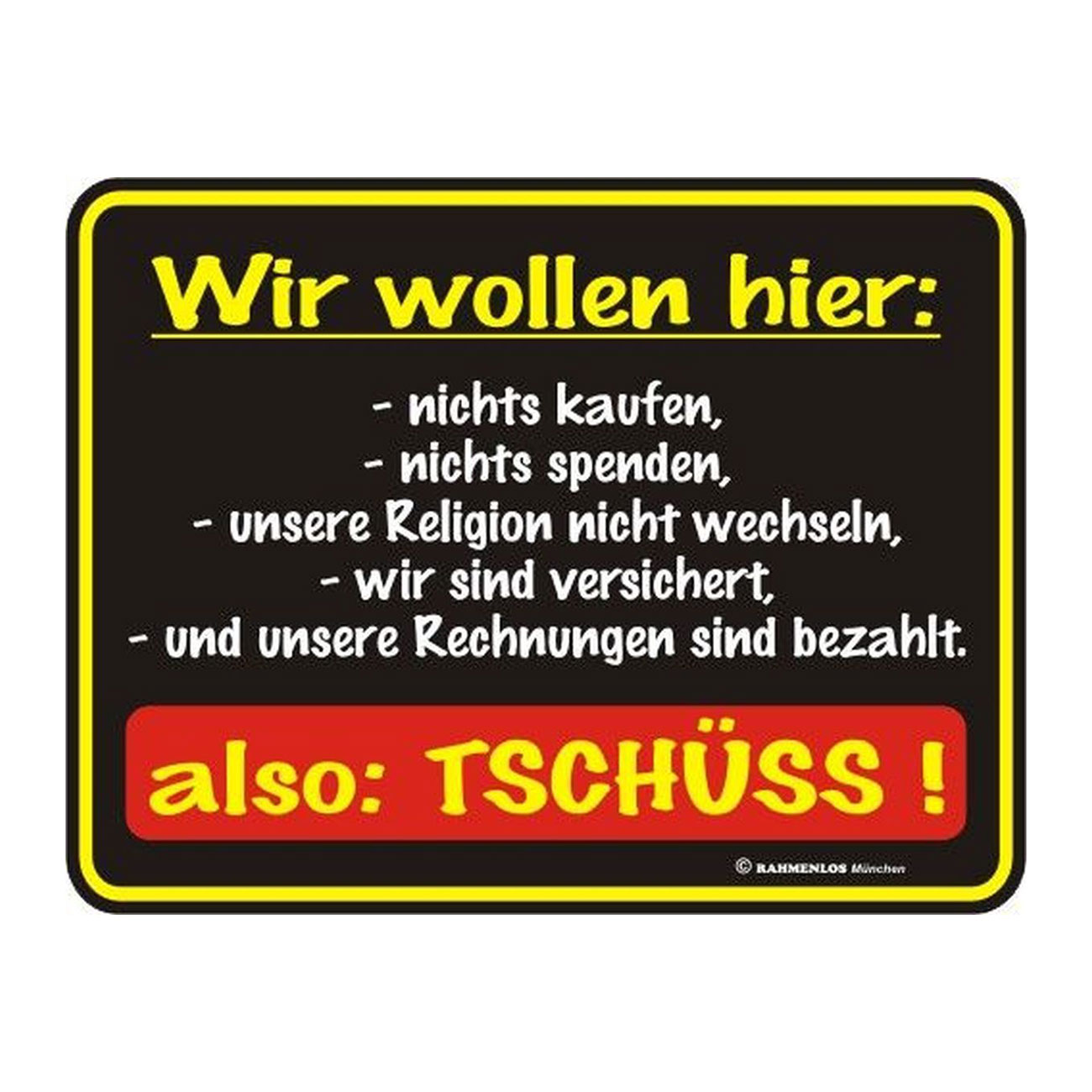 Blechschild Wir wollen hier: