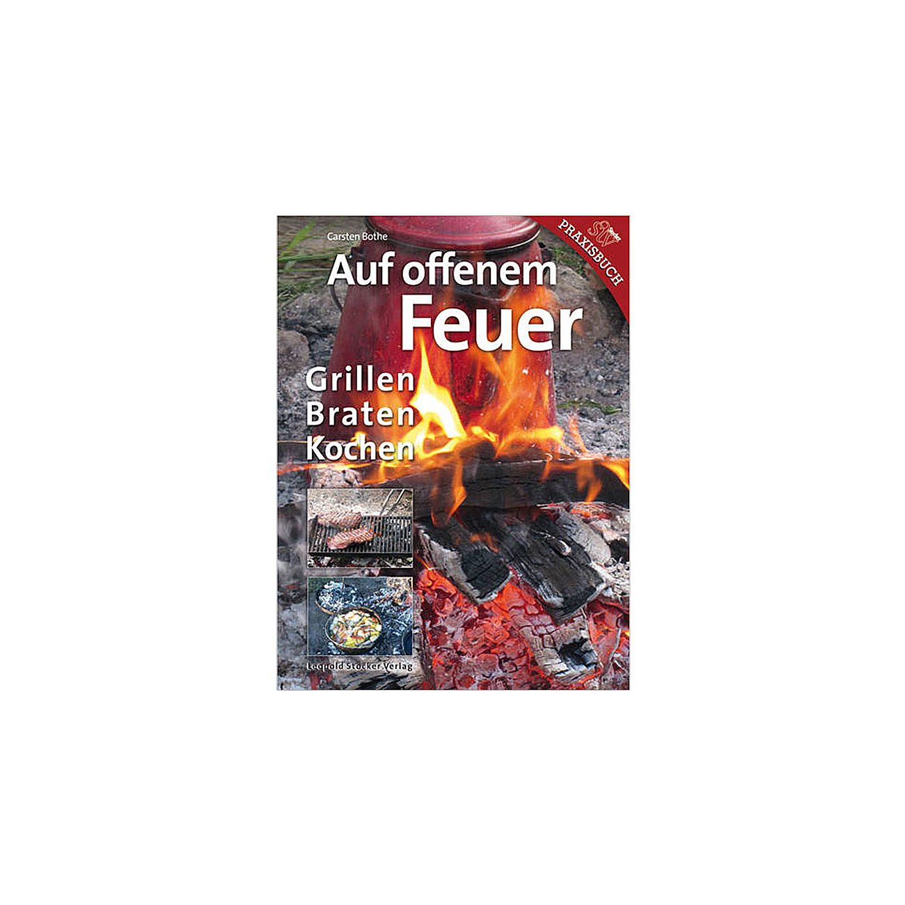 Auf offenem Feuer Grillen, Braten, Kochen