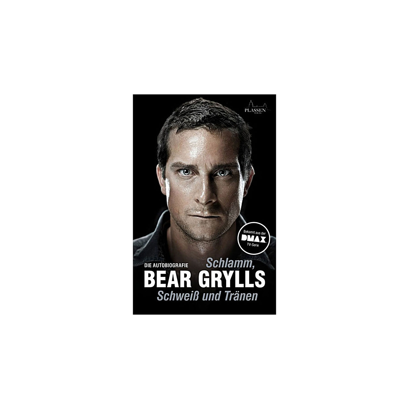 Bear Grylls - Schlamm, Schweiß und Tränen (gebraucht - sehr gut)