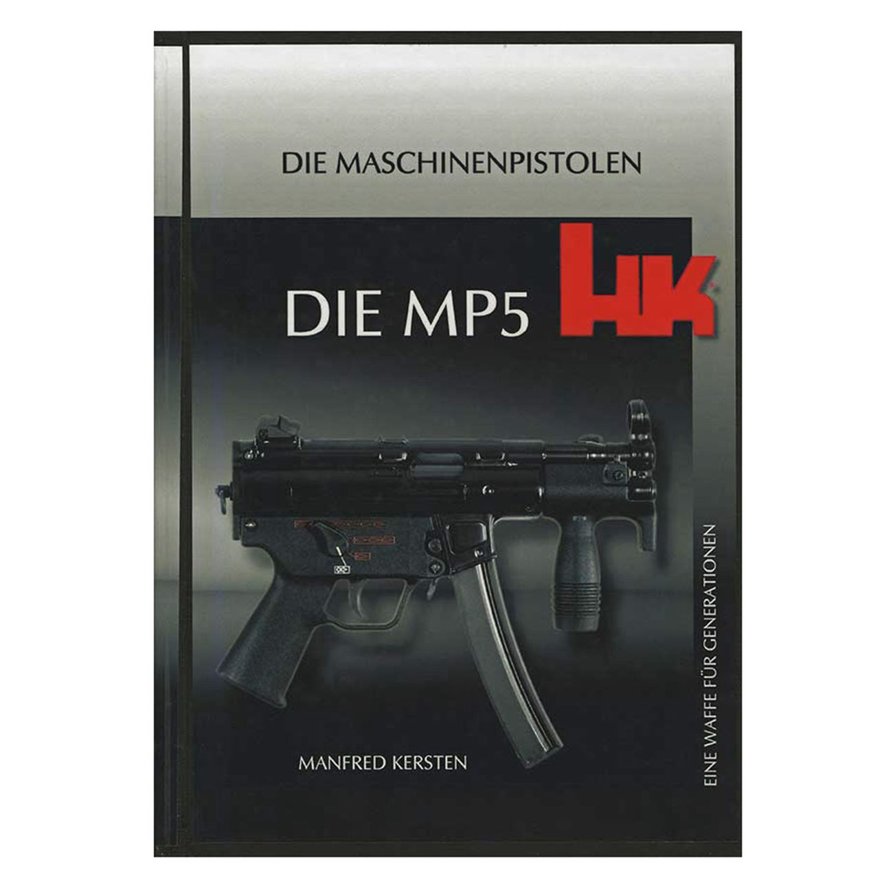 Die MP5 HK - Die Maschinenpistolen