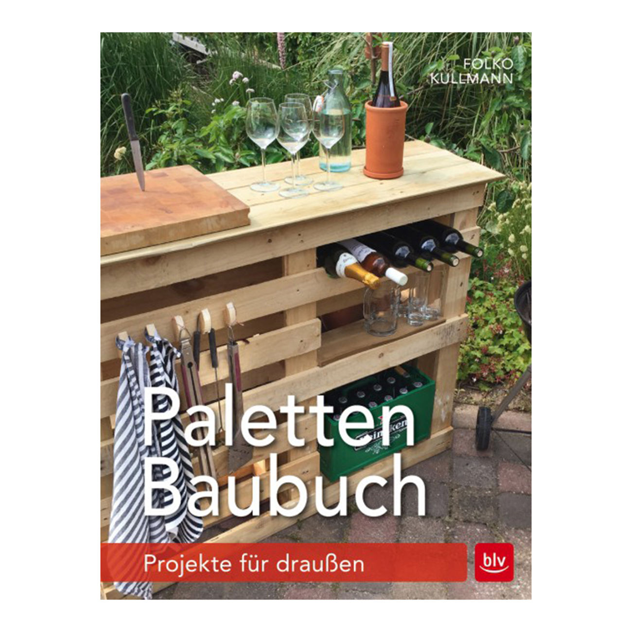 Paletten-Baubuch - Projekte fr drauen