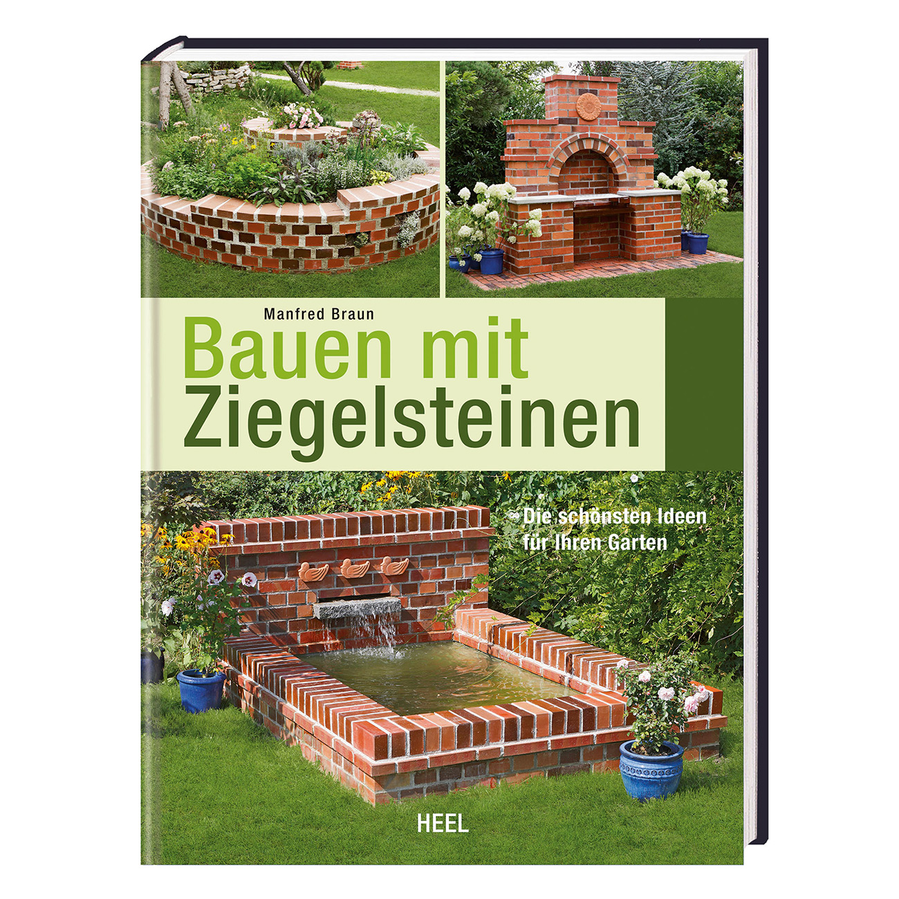 Bauen mit Ziegelsteinen - Die schnsten Ideen fr Ihren Garten