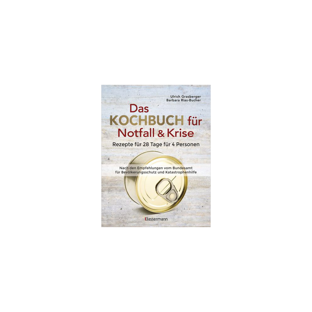 Das Kochbuch fr Notfall & Krise - Rezepte fr 28 Tage fr 4 Personen