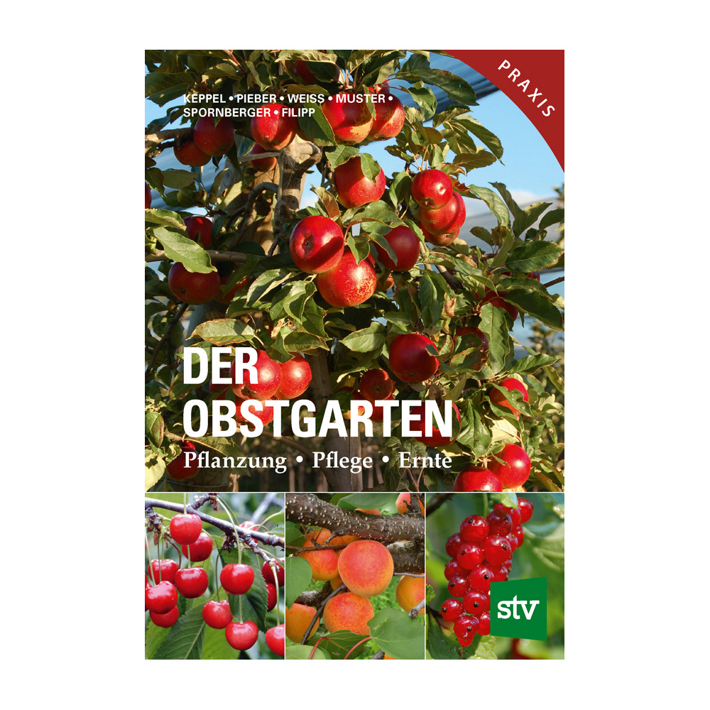 Der Obstgarten - Pflanzung, Pflege, Ernte