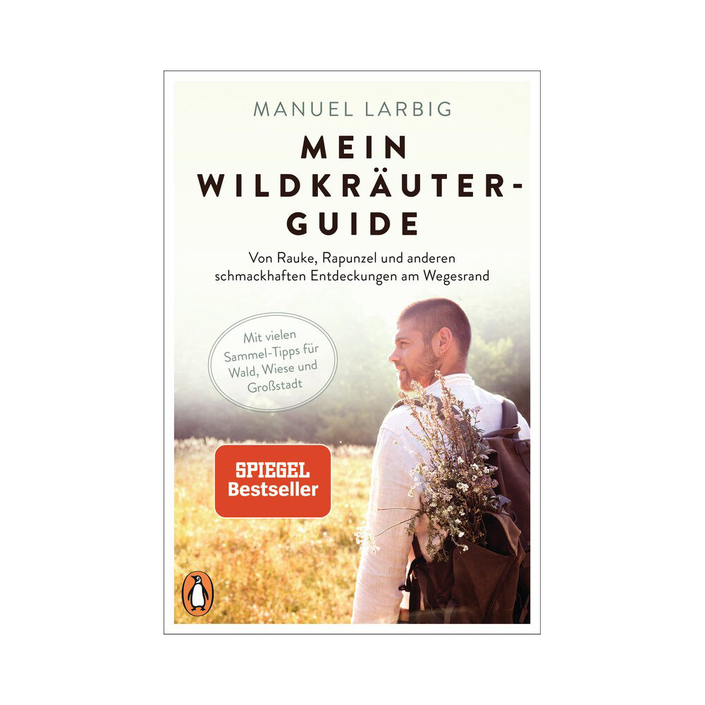 Mein Wildkruter Guide - Von Rauke, Rapunzel und anderen schmackhaften Entdeckungen am Wegesrand