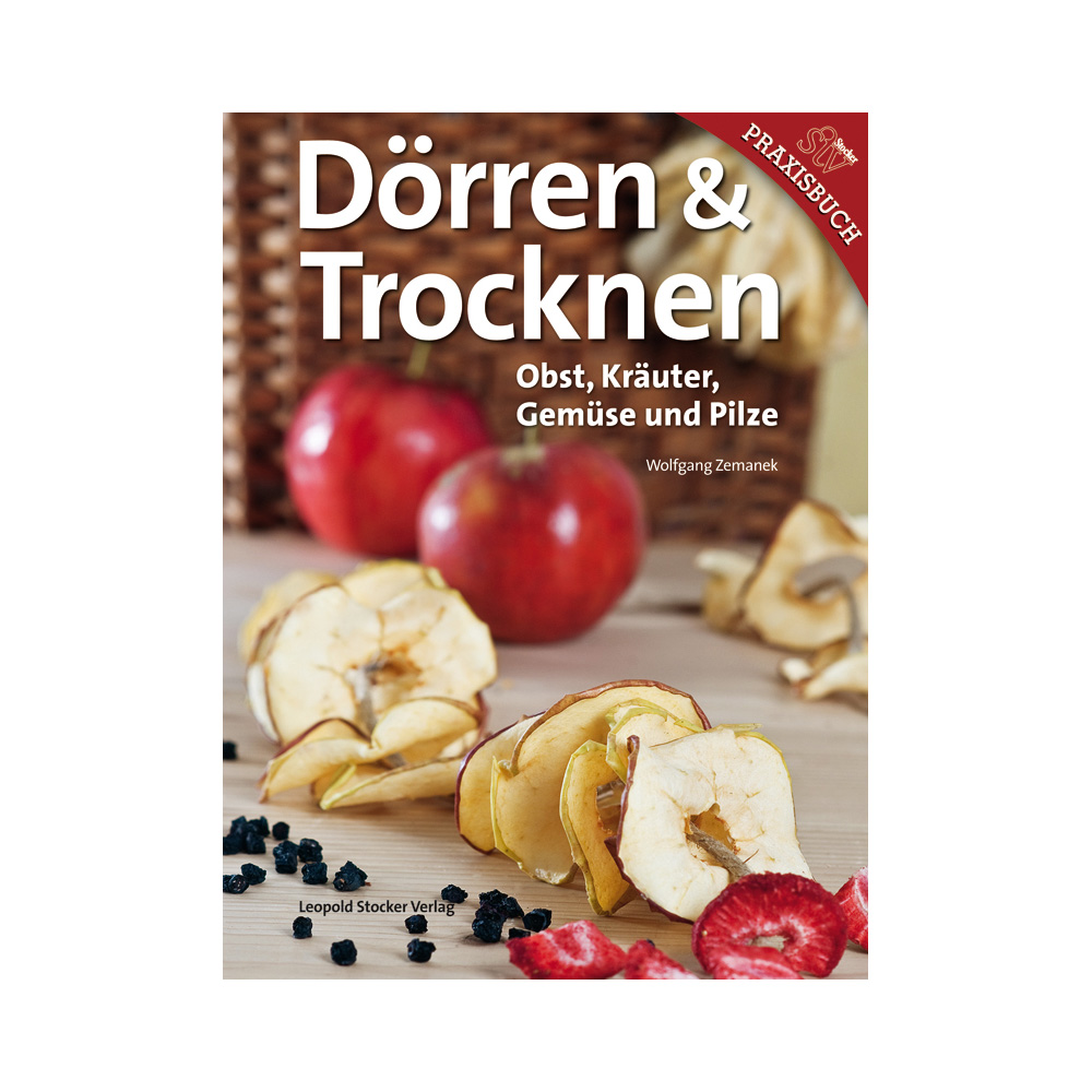 Dörren & Trocknen - Obst, Kräuter, Gemüse und Pilze