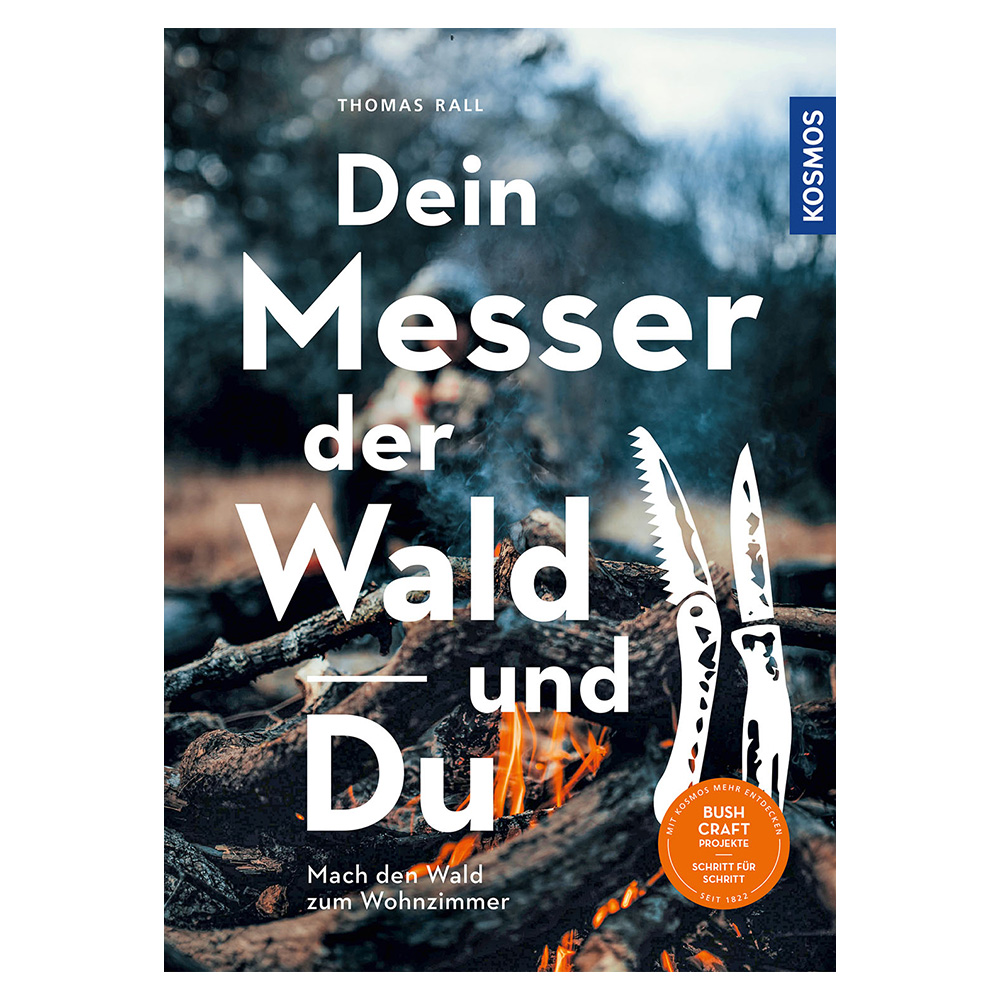 Dein Messer, der Wald und Du - Mach den Wald zum Wohnzimmer