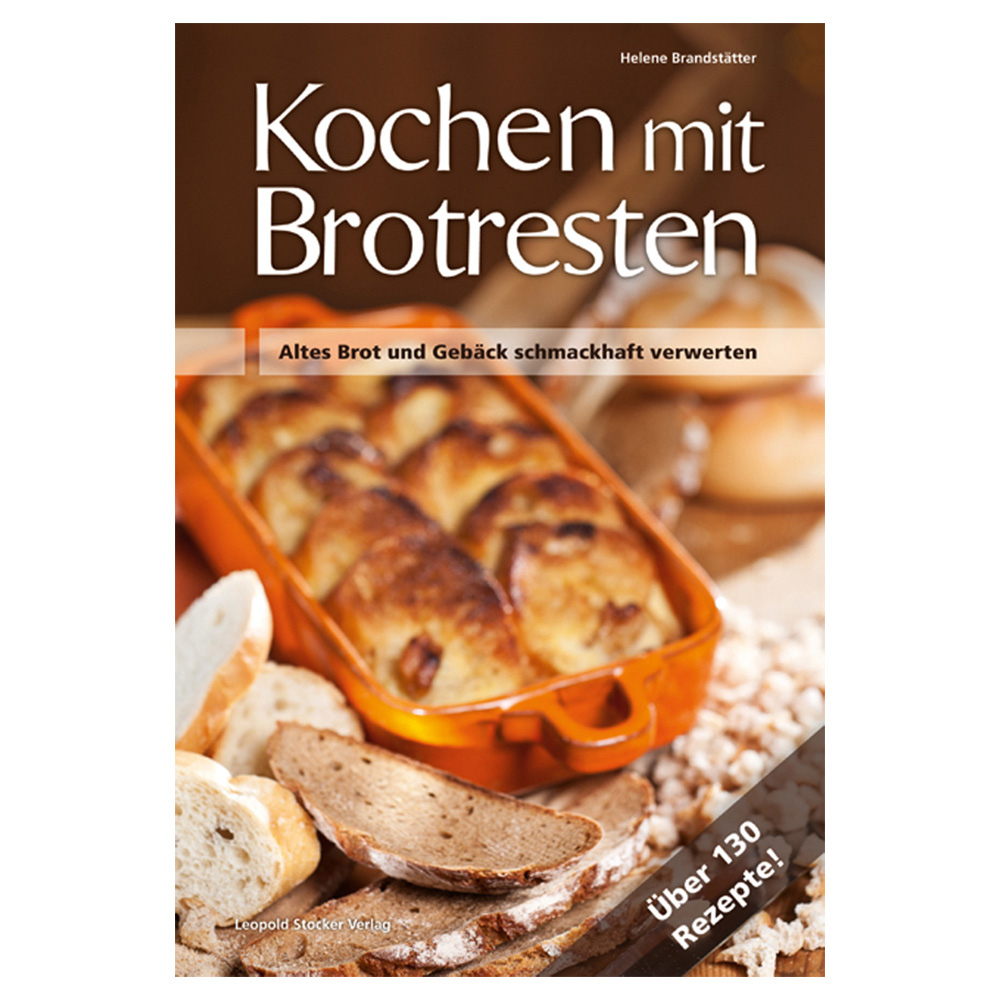 Kochen mit Brotresten - Altes Brot und Gebck schmackhaft verwerten