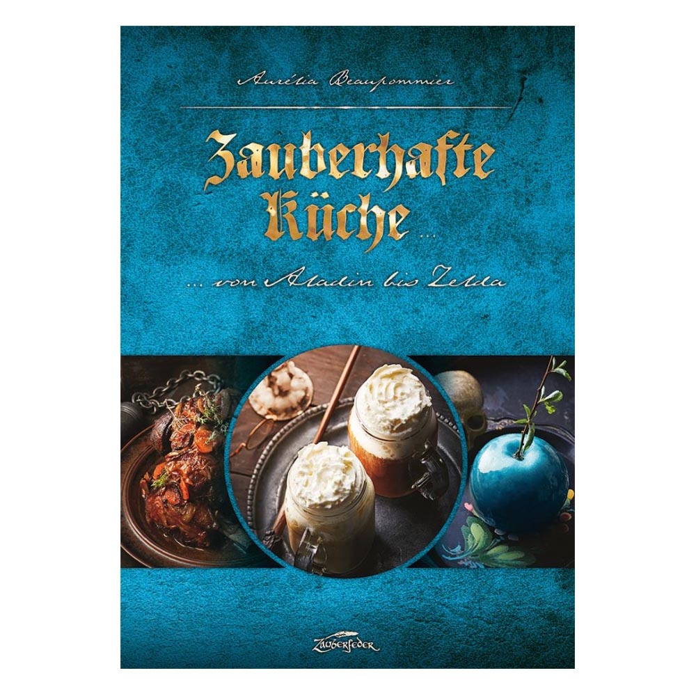 Zauberhafte Kche - ... von Aladin bis Zelda