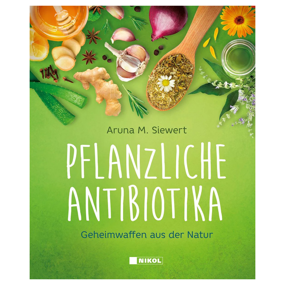 Pflanzliche Antibiotika - Geheimwaffen aus der Natur