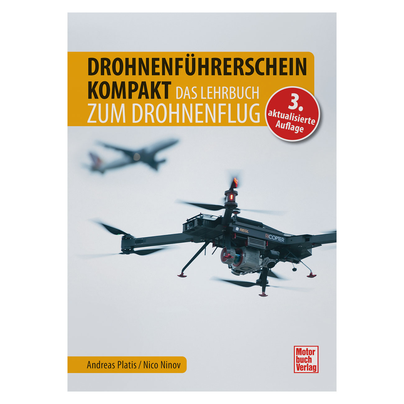 Drohnenf�hrerschein Kompakt - das Lehrbuch zum Drohnenflug