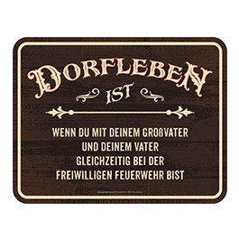 Blechschild Dorfleben ist...