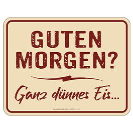 Blechschild Ganz dnnes Eis!