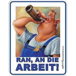 Metallschild Ran an die Arbeit