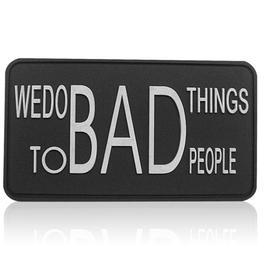 3D Rubber Patch We do bad things SWAT