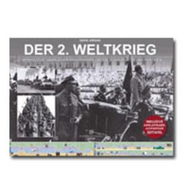 Der 2. Weltkrieg - Chronologie smtlicher Kriegshandlungen, Schaupltze und Parteien