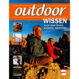 outdoor-Wissen - Alles ber Reisen, Wandern, Abenteuer