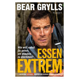 Bear Grylls Essen Extrem - Wie weit musst Du gehen um draußen zu überleben?