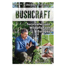 Bushcraft - Survivalwissen Wildpflanzen Europas