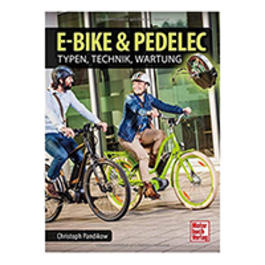 E-Bike & Pedelec - Typen, Technik,Wartung