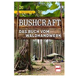 Bushcraft - Das Buch vom Waldhandwerk