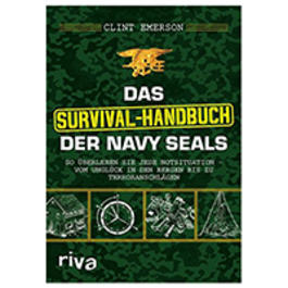 Das Survival Handbuch der Navy Seals