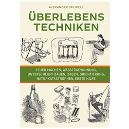 berlebenstechniken - Der ultimative Survival-Guide