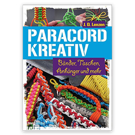 Paracord kreativ - Bnder, Taschen, Anhnger und mehr