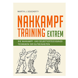 Buch Nahkampftraining extrem - der ultimative Leitfaden für alle, die auf alles vorbereitet sein wollen