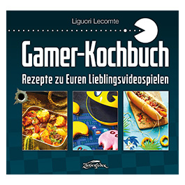 Gamer Kochbuch - Rezepte zu Euren Lieblingsvideospielen