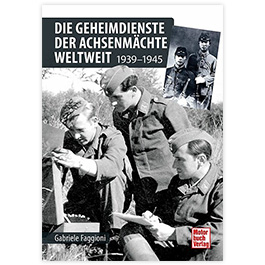 Die Geheimdienste der Achsenmächte  Weltweit 1939-1945