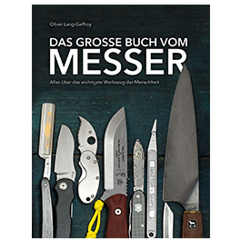 Das groe Messer Buch - Alles ber das wichtigste Werkzeug der Menschheit