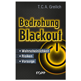 Bedrohung Blackout - Warscheinlichkeit, Risiken und Vorsorge