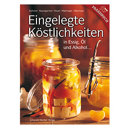 Eingelegte Kstlichkeiten in Essig, l und Alkohol...