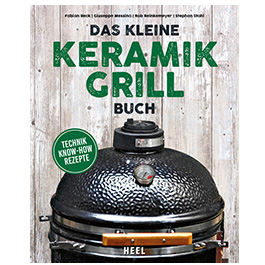 Das kleine Karamikgrill-Buch