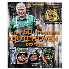 Meine 50 ultimativen Dutch Oven Rezepte