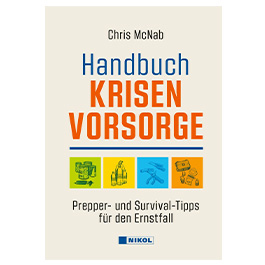 Handbuch Krisenvorsorge - Prepper- und Survival Tipps für den Ernstfall