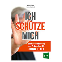 Ich schtze mich - Selbstverteidigung und Prvention fr Jung & Alt
