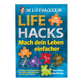 Lifehacks - Mach dein Leben einfacher