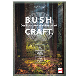 Das Buch vom Waldhandwerk BUSH CRAFT