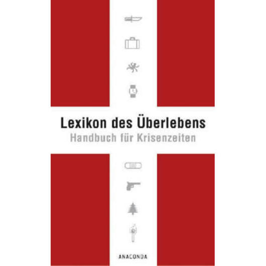 Lexikon des Überlebens - Handbuch für Krisenzeiten